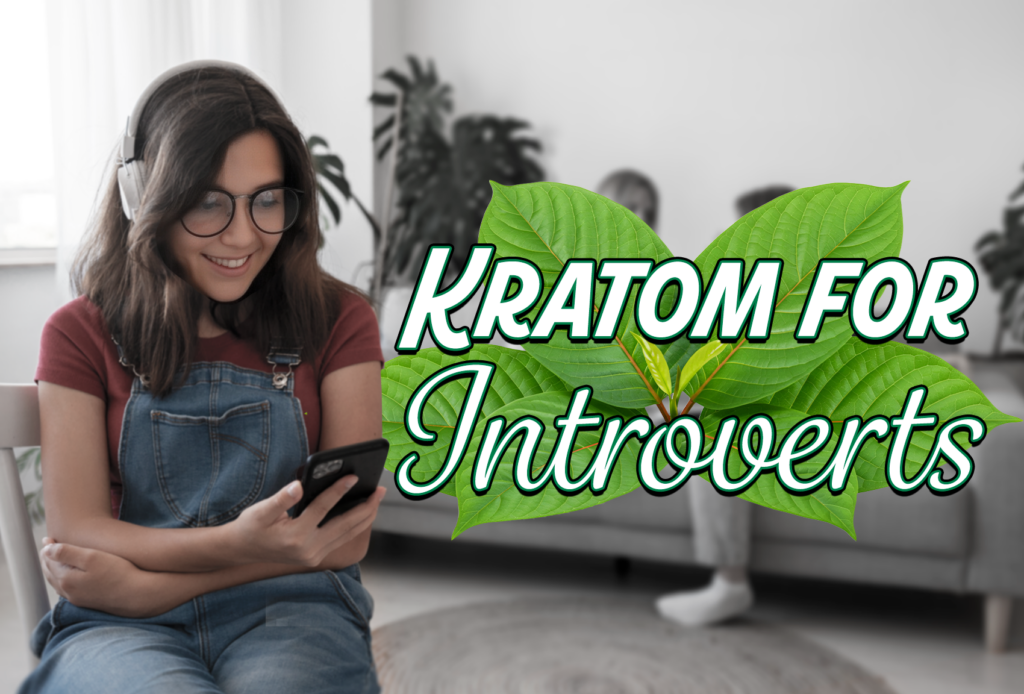Woman with headphones smiling at a phone; green leaf graphic and the text 'Kratom For Introverts' overlaid in the foreground.